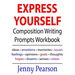 Express Yourself Composition Writing Prompts Workbook
