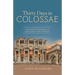 Thirty Days in Colossae: A Devotional Commentary on Paul's Letter to the Colossians