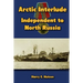 Arctic Interlude: Independent to North Russia