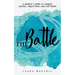 The Battle: A mother's guide to conquer anxiety, depression and self doubt