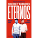 Eternos: Simeone Y Aragonés / Simeone and Aragonés, Eternal
