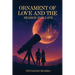 Ornament of Love and the Search for Life