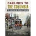 Carlines to the Columbia: The Streetcars of Northeast Portland