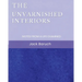 The Unvarnished Interiors: Notes from a Life Examined