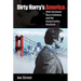 Dirty Harry's America: Clint Eastwood, Harry Callahan, and the Conservative Backlash