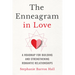 The Enneagram in Love: A Roadmap for Building and Strengthening Romantic Relationships