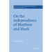 On the Independence of Matthew and Mark