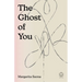 The Ghost of You