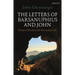 The Letters of Barsanuphius and John: Desert Wisdom for Everyday Life
