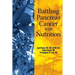 Battling Pancreas Cancer With Nutrition