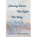 Slowing Down The Light The Way