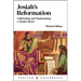 Josiah's Reformation: Cultivating and Maintaining a Tender Heart