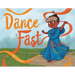 Dance Fast
