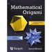 Mathematical Origami: Geometrical Shapes by Paper Folding Volume 2