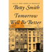 Tomorrow Will Be Better