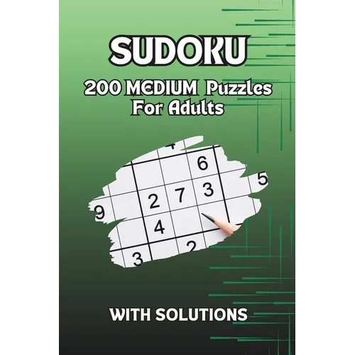 Sudoku: 200 MEDIUM Puzzles For Adults