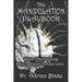 The Manipulation Playbook Secrets of Dark Psychology, Mind Hacking, and Emotional Control