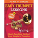 Easy Trumpet Lessons for Beginners: Quick Teaching Method from Simple to Complex. Theory and Practice. With Online Audio & Accompaniment