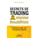 Secrets de trading d'un moine bouddhiste