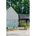 Anti-Science: Shortcuts to a Big Idea