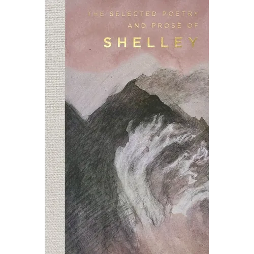 The Selected Poetry & Prose of Shelley