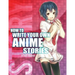 How to Write Your Own Anime Stories, volume one
