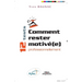 Comment rester motivé(e) professionnellement: 12 tests