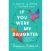 If You Were My Daughter: A Memoir of Healing an Unmothered Heart