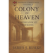Colony of Heaven: A Fresh Look at Ephesians