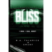 Bliss: 1.Drug 1.Goal. Money