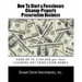 How To Start a Foreclosure Cleanup-Property Preservation Business: EARN UP TO $100,000 per Year CLEANING OUT FORECLOSED HOMES