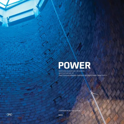 Power: Reviving a Historic Building: The Todd Bolender Center for Dance & Creativity