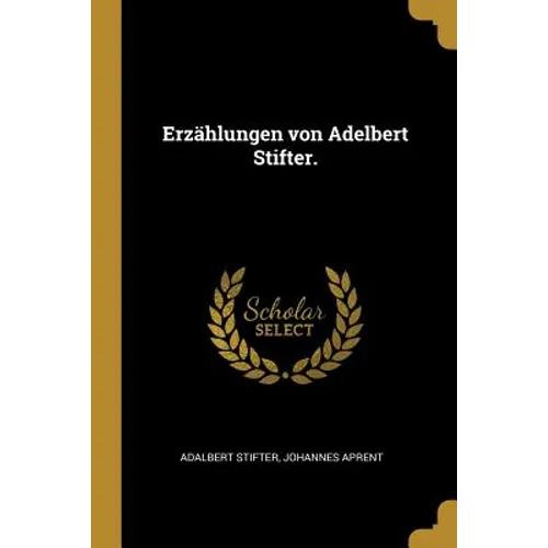 Erzählungen von Adelbert Stifter.