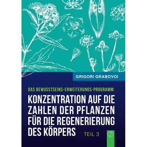 Konzentration auf die Zahlen der Pflanzen für die Regenerierung des Körpers (Buch 3)
