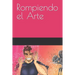 Rompiendo el Arte