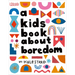 A Kids Book about Boredom