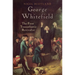 George Whitefield: The First Transatlantic Revivalist