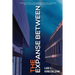 The Expanse Between