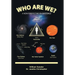 Who Are We?: A New Perspective on Existence