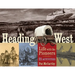 Heading West: Life with the Pioneers, 21 Activities Volume 31