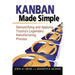 Kanban Made Simple: Demystifying and Applying Toyota's Legendary Manufacturing Process