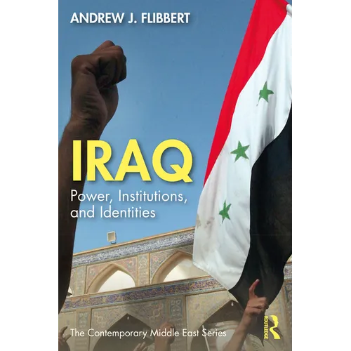 Iraq: Power, Institutions, and Identities