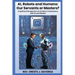 AI, Robots and Humans: Our Servants or Masters?