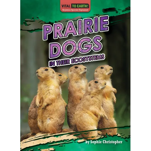 Prairie Dogs in Their Ecosystems