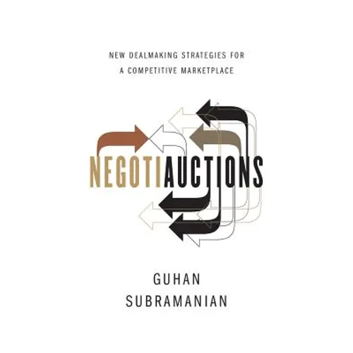 Negotiauctions: New Dealmaking Strategies for a Competitive Marketplace