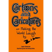 Cartoons and Caricatures, or Making the World Laugh