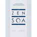 The Zen of SOA: An Executive Blueprint to Web-Enable Your Organization With Service-Oriented Architecture