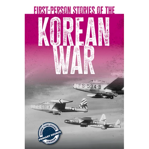 First-Person Stories of the Korean War