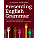 Presenting English Grammar: The English Instructor's Training and Reference Handbook