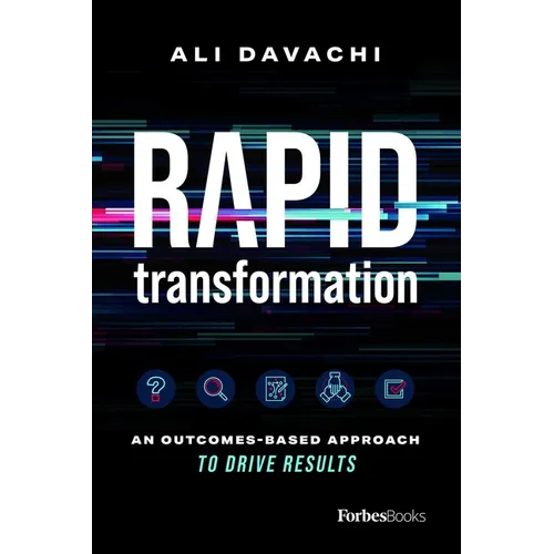 Rapid Transformation: An Outcomes-Based Approach to Drive Results